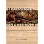 Harmonic Experience: Tonal Harmony from Its Natural Origins to Its Modern Expression