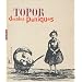 Roland Topor : Dessins paniques