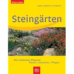 Steing�rten: Die sch�nsten Pflanzen. Planen, Gestalten, Pflegen