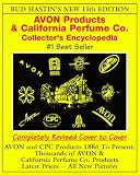 Bud Hastin's Avon & C.P.C. Collector's Encyclopedia: The Official Guide for Avon Bottle Collectors (15th ed)