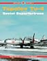 Tupolev Tu-4 Superfortress - Red Star Vol. 7