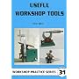 Useful Workshop Tools (Workshop Practice)