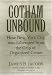 Book Gotham Unbound: How New York City Was Liberated From the Grip of Organized Crime