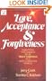 Love, Acceptance and Forgiveness: Equipping the Church to Be Truly Christian in a Non-Christian World