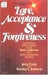 Love, Acceptance and Forgiveness:Equipping the Church to Be Truly Christian in a Non-Christian World