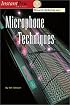 Professional Microphone Techniques (Mix Pro Audio Series)