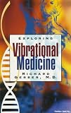 cover of Exploring Vibrational Medicine
