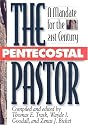 The Pentecostal Pastor: A Mandate for the 21st Century