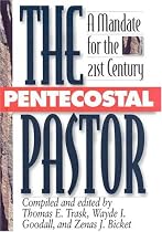 The Pentecostal Pastor: A Mandate for the 21st Century