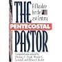 The Pentecostal Pastor: A Mandate for the 21st Century