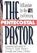 The Pentecostal Pastor: A Mandate for the 21st Century