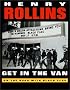Get in the Van: On the Road With Black Flag Get in the Van: On the Road With Black Flag