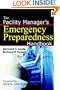The Facility Manager's Emergency Preparedness Handbook