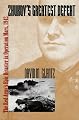 Zhukov's Greatest Defeat: The Red Army's Epic Disaster in Operation Mars, 1942 (Modern War Studies)