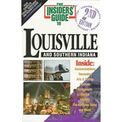 The Insiders' Guide to Louisville, KY & Southern Indiana