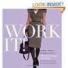 Work It!: Visual Therapy's Guide to Your Ultimate Career Wardrobe