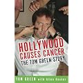 Hollywood Causes Cancer: The Tom Green Story book cover