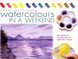 Watercolors in a Weekend: Pick Up a Brush and Paint Your First Picture This Weekend