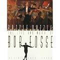 Razzle Dazzle: The Life and Works of Bob Fosse book cover