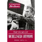 The Films of Michelangelo Antonioni (Cambridge Film Classics) book cover