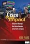 Cisco Net Impact: Competitive Advantage from Internet Innovators in Asia Pacific and Japan�