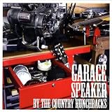 GARAGE SPEAKER by The Country Hunchbacks