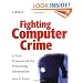 Fighting Computer Crime: A New Framework for Protecting Information