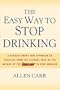 The Easy Way to Stop Drinking