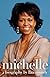 Michelle: A Biography
