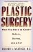 Book Plastic Surgery : What You Need To Know - Before, During, and After