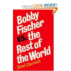 Bobby Fischer vs. the Rest of the World: Updated in 2009, with a New Foreword and scores of all 25 games between Fischer and Spassky, with diagrams and some chess analysis by Sam Sloan