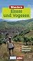 DUMONT aktiv Wandern in Elsass und Vogesen: 35 Wanderungen mit Karten und H�henprofilen