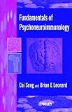 Fundamentals of psychoneuroimmunology - [electronic resource]  : Cai Song, BrianE. Leonard.