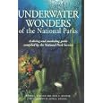 Compass American Guides : Underwater Wonders of the National Parks : A Diving and Snorkeling Guide by Daniel J. Lenihan