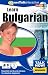 Talk Now! Learn Bulgarian: Essential Words and Phrases for Absolute Beginners (PC and Mac)