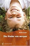 Die Kinder von morgen