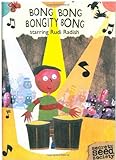 Bong bong bongity bong : starring Rudi Radish