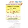 How to Prevent and Treat Cancer with Natural Medicine