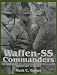 Waffen SS Commanders: The Army...