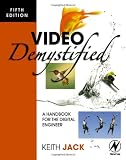 Video Demystified: A Handbook for the Digital Engineer, 5th Edition