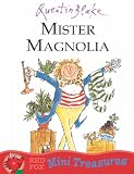 Cover of Mister Magnolia by Quentin Blake 0099475650