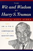 Wit and Wisdom of Harry S. Truman (Wit and Wisdom Series)