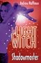 Shadowmaster (Light Witch Trilogy)