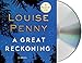 A Great Reckoning: A Novel (Chief Inspector Gamache Novel, 12)