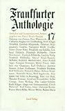 Frankfurter Anthologie. Gedichte und Interpretationen: Siebzehnter Band: BD 17