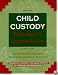 Child Custody: Building Agreements That Work (2nd ed)