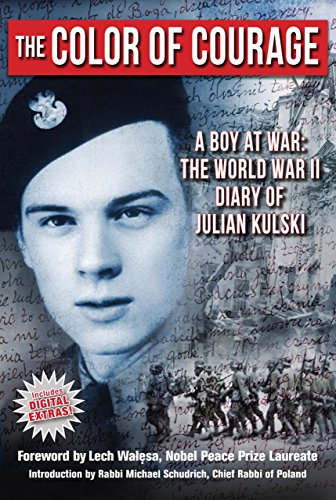 The Color of Courage: A Boy at War: The World War II Diary of Julian Kulski