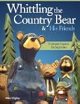 Whittling the Country Bear & His Frie...