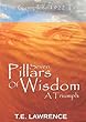 Seven Pillars of Wisdom: A Triumph: The Complete 1922 Text