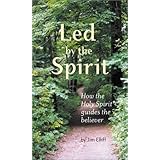 led by the spirit how the holy spirit guides the believer